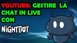 Nightbot Gestire la Chat in Live Automaticamente Messaggi Automatici Spam Protection  Tutorial [upl. by Tynan]