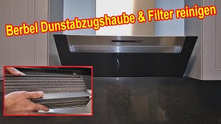 Berbel Dunstabzugshaube reinigen  Filter ausbauen reinigen amp einsetzen Anleitung [upl. by Adai]