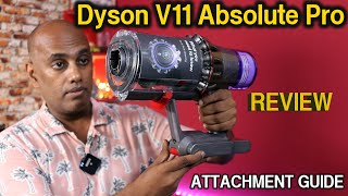 Dyson V11 Absolue Pro Review 🔥 Attachment tool guide ⚡ Best Cord Free Vacuum Cleaner [upl. by Nauqad615]