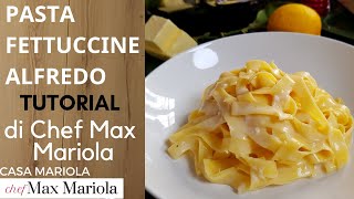 PASTA FETTUCCINE ALFREDO BURRO E PARMIGIANO Ricetta di Chef Max Mariola [upl. by Ainelec437]