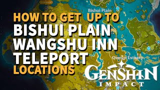 How to get to Wangshu Inn Teleport Waypoint Genshin Impact Bishui Plain [upl. by Gerald]