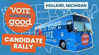 Vote Common Good Rally  Holland MI [upl. by Zolner]