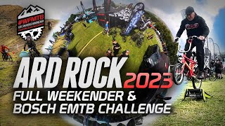 Ard Rock 2023  Weekender  Bosch EMtb Challenge [upl. by Kornher]