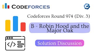 B  Robin Hood and the Major Oak  Codeforces Round 974 Div 3  Solution Discussion [upl. by Chester]