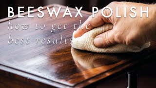 Beeswax Furniture Polish  How to get the best results [upl. by Yur]