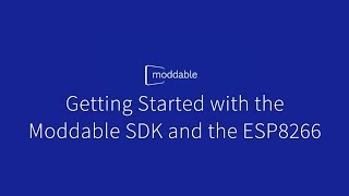 Getting Started with the Moddable SDK and the ESP8266 [upl. by Roque438]