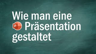 Wie man eine Präsentation gestaltet [upl. by Hoover623]