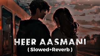 Fighter Heer Aasmani  Hrithik Roshan  SlowedReverb  Lyrics Song [upl. by Hsatan]