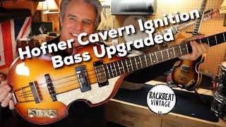 Hofner 5001 Ignition Cavern Bass Upgrade German Hardware amp Electronics [upl. by Nolyaw]