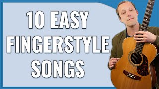 10 Easy Fingerstyle Guitar Songs [upl. by Utas]