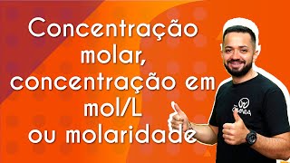 Concentração molar concentração em molL ou molaridade  Brasil Escola [upl. by Esinehc]