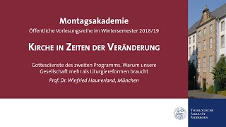 Montagsakademie  Kirche in Zeiten der Veränderung  Vortrag Winfried Haunerland 12112018 [upl. by Kcirrek]