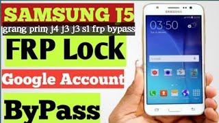 Samsung J5 FRP Lock  And others Mobiles Grand praim j4 j3 Sl FRP Bypass without PC  Google Account [upl. by Llenaej743]