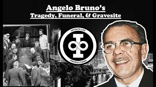 Angelo Brunos tragedy I funeral and gravesite I Philadelphia Crime Family [upl. by Sherj]