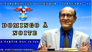 10112024  Domingo à Noite  Pr João Cândido Ribeiro [upl. by Trebma]