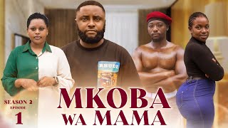 MKOBA WA MAMA Episode  1  S2  Tradition amp Love story [upl. by Hutton]