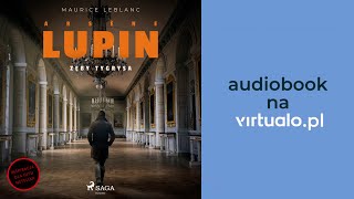 Arsène Lupin Zęby tygrysa Maurice Leblanc Audiobook PL [upl. by Jayson]