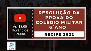 Resolução da Prova do Colégio Militar de RECIFE 2022  6° ano [upl. by Mcquillin]