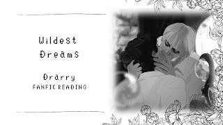 Songfic Reading Wildest Dreams  Drarry  VOICETEAM 2022 SUBMISSION [upl. by Arbrab]