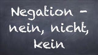 Negation  German 1 WS Explanation  Deutsch lernen [upl. by Sorensen]