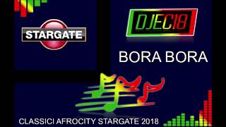 AFRO  BORA BORA DJEC18 Edit CLASSICI AFROCITY STARGATE [upl. by Pollyanna933]