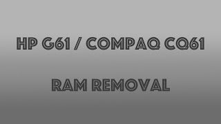 Compaq CQ61  HP G61 RAM Removal [upl. by Gile781]