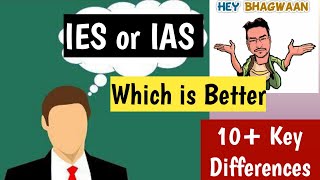 IES vs IAS  Which is better  10 Key Differences [upl. by Hardej]