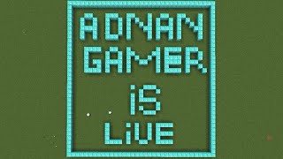 Adnan gamerz is live [upl. by Odlanier684]