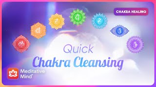 Quick Chakra Cleansing  2 Minutes Each Chakra  Root to Crown Full Cleanse [upl. by Seana]