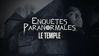 Enquête Paranormale  Le Temple Octobre 2021 [upl. by Auof381]