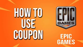 How To Use Coupon Epic Games Tutorial [upl. by Panthea]