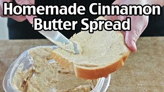 How To Make Cinnamon Butter Spread [upl. by Catton284]