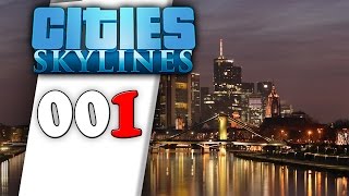 CITIES SKYLINES 001 HD  Bauen wir eine Stadt eine Megacity ★ Lets Play Cities Skylines [upl. by Yntruoc]