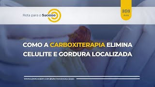 Como a Carboxiterapia Elimina a Celulite e Gordura Localizada [upl. by Brackely]