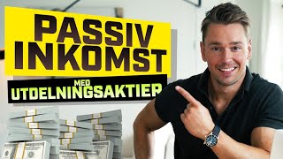 DÅ ska du investera i utdelningsaktier Passiv inkomst  så fungerar det [upl. by Morven633]