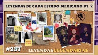 E237 Leyendas de cada estado Mexicano Parte 2 [upl. by Rednas]