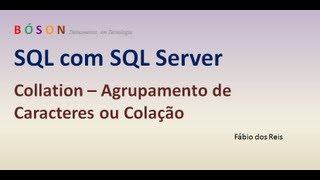 31  TSQL  Collation  Agrupamento de Caracteres ou Colação  SQL Server [upl. by Yert]