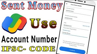 How to send money Google pay to any others Bank  Google Pay Money Transfer Use account Number [upl. by Annairda527]