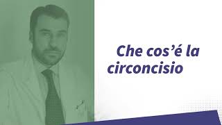 Che cosè la circoncisione Dr Andre Russo  Andrololo e Urologo a Milano [upl. by Nitsej352]