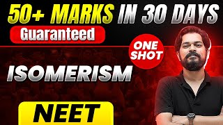 50 Marks Guaranteed ISOMERISM  Quick Revision 1 Shot  Chemistry for NEET [upl. by Yarvis]