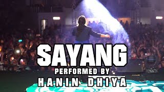 SAYANG  VIA VALLEN Performed by Hanin Dhiya at MALANG [upl. by Sung]