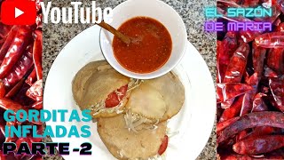 GORDITAS INFLADAS fritas Mexicanas PARTE 2 ricas y facil de hacer receta casera [upl. by Onateag]