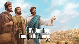 XV Domingo del Tiempo Ordinario B [upl. by Karl253]