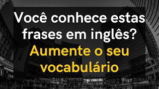 40 Verbos  40 Frases em Inglês para conversação Aumente o seu vocabulário e melhore o seu inglês [upl. by Florry]