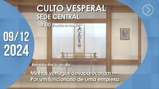 Culto Vesperal  quotMinhas verrugas desapareceramquot  09122024 [upl. by Nosretep]