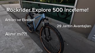 ROCKRİDER EXPLORE 500 İNCELEME ALINIR MI [upl. by Arekahs]