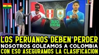 PERIODISTA BOLIVIANO DESEA QUE PERU PIERDA ANTE URUGUAY Y BOLIVIA GOLEE A COLOMBIA PARA CLASIFICAR [upl. by Charlena]