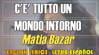 CE TUTTO UN MONTO INTORNO  Matia Bazar 1979 Letra Español English Lyrics Testo italiano [upl. by Hort]