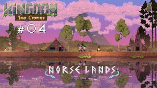 NORSE LANDS 04  Kingdom Two Crowns Lets Play [upl. by Ehcnalb596]