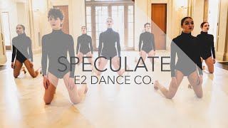 Speculate Official Video  E2 Dance Co [upl. by Aikcir]